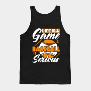 Life is a game baseball is serious Tank Top